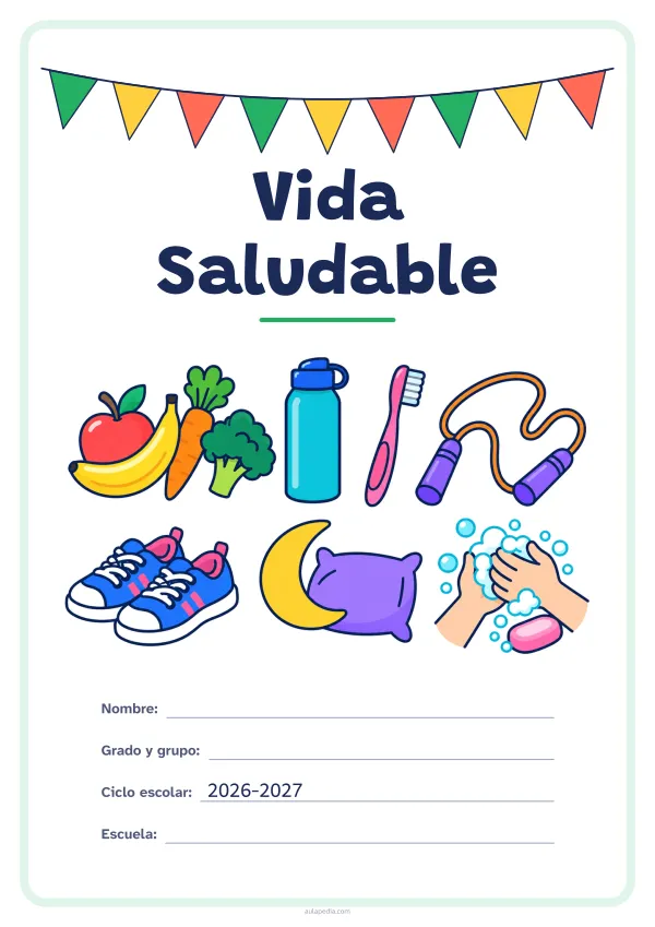 Portada de «Vida Saludable» a color, con una guirnalda de banderines sobre el título. Dibujo: frutas y verduras, una botella de agua, un cepillo de dientes, una cuerda de saltar, unas zapatillas, una luna con una almohada y unas manos que se lavan con jabón.