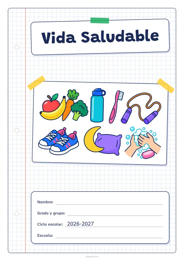 Portada de «Vida Saludable» a color, con una hoja cuadriculada con margen, el título en un cartel y el dibujo pegado como una foto. Dibujo: frutas y verduras, una botella de agua, un cepillo de dientes, una cuerda de saltar, unas zapatillas, una luna con una almohada y unas manos que se lavan con jabón.