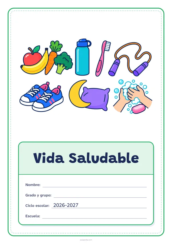 Portada de «Vida Saludable» a color, con el dibujo arriba y, debajo, una gran etiqueta escolar con el título y los datos. Dibujo: frutas y verduras, una botella de agua, un cepillo de dientes, una cuerda de saltar, unas zapatillas, una luna con una almohada y unas manos que se lavan con jabón.