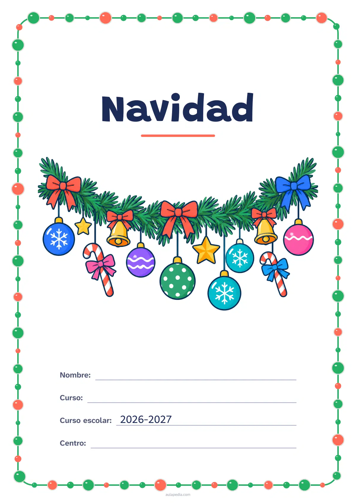 Primera página de la ficha «Portada: guirnalda y adornos»: portada de Navidad con una guirnalda de pino de la que cuelgan bolas, estrellas, campanas y bastones: a color y para colorear, con datos del alumno.