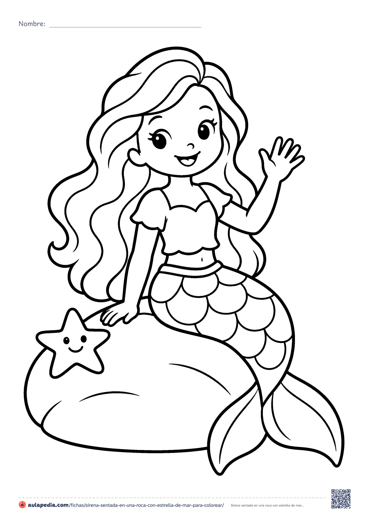Primera página de la ficha «Sirena sentada en una roca con estrella de mar»: una sirena saluda sentada en una roca, junto a una estrella de mar sonriente. Dibujo fácil para colorear, con escamas grandes y trazo grueso.